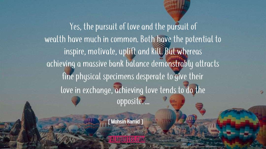 Pursuit Of Love quotes by Mohsin Hamid