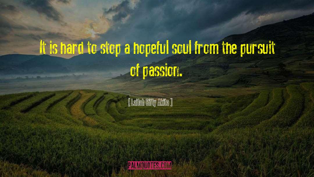 Pursuit Of Passion quotes by Lailah Gifty Akita