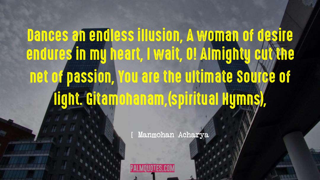 Pursuit Of Passion quotes by Manmohan Acharya