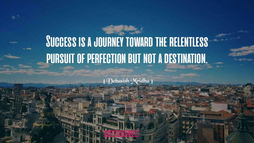 Pursuit Of Perfection quotes by Debasish Mridha