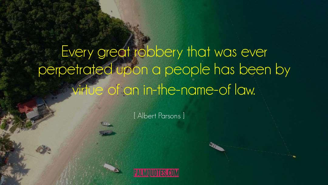 Pursuit Of Virtue quotes by Albert Parsons