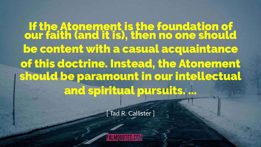 Pursuits quotes by Tad R. Callister