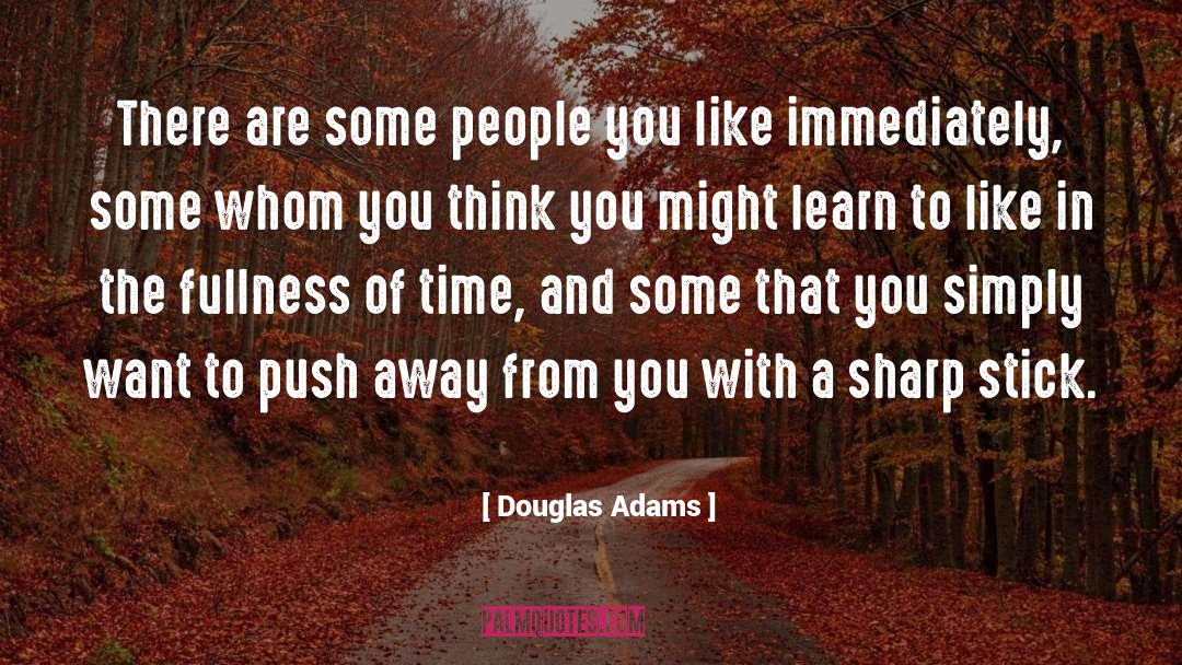 Push Away quotes by Douglas Adams