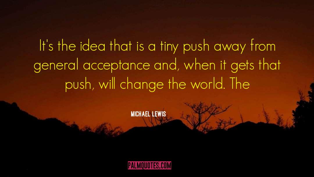 Push Away quotes by Michael Lewis