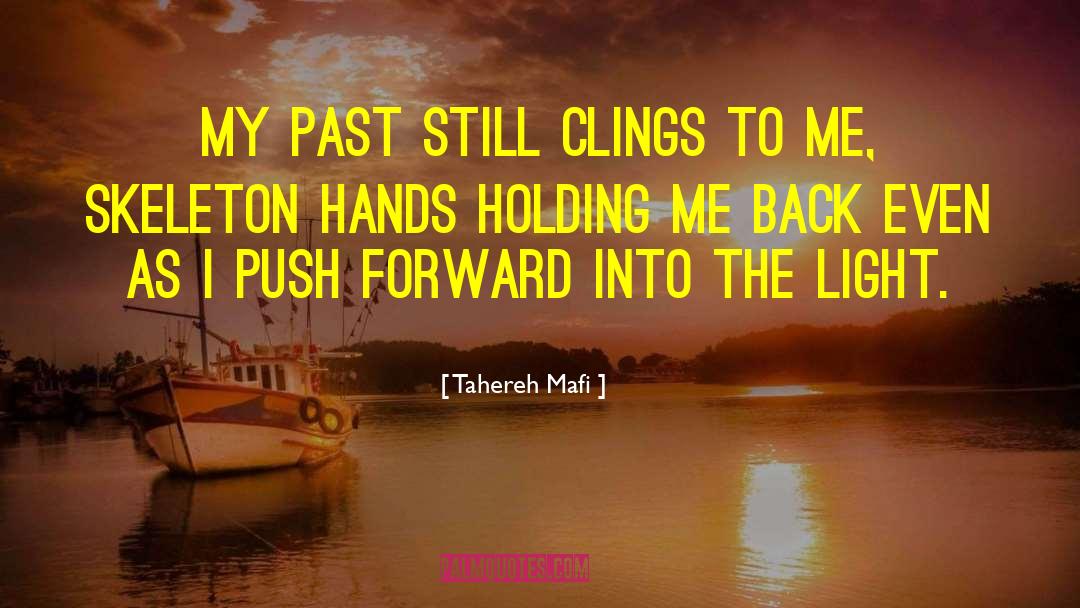Push Forward quotes by Tahereh Mafi