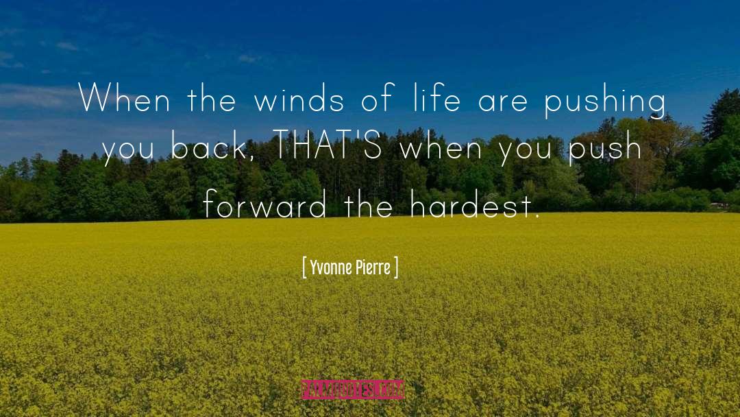 Push Forward quotes by Yvonne Pierre