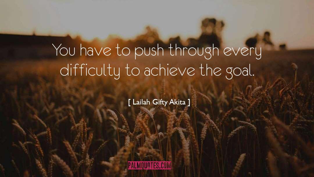 Push On quotes by Lailah Gifty Akita