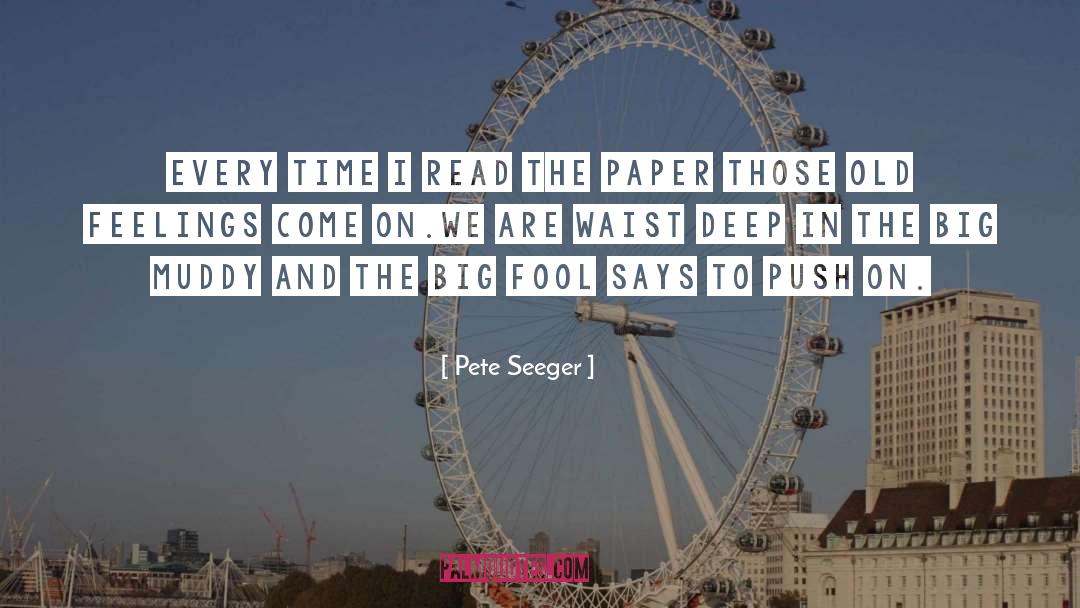 Push On quotes by Pete Seeger