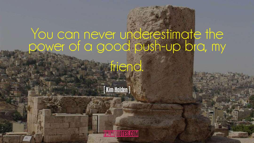 Push Up quotes by Kim Holden