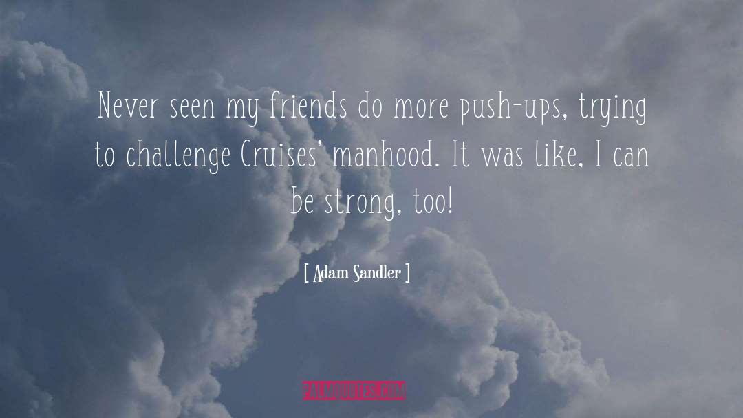 Push Ups quotes by Adam Sandler