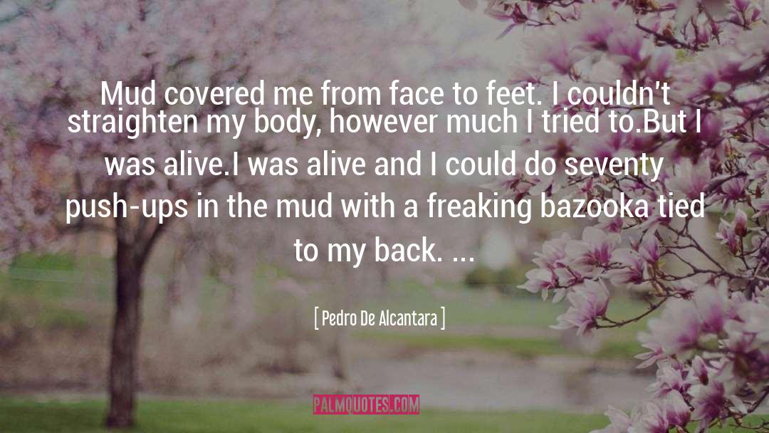 Push Ups quotes by Pedro De Alcantara