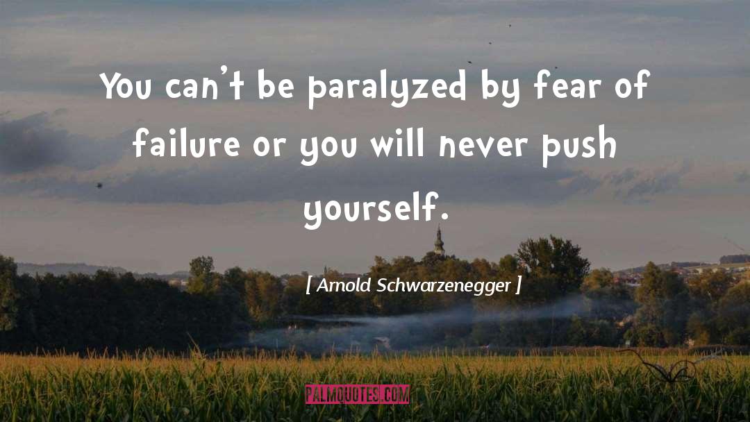 Push Yourself quotes by Arnold Schwarzenegger