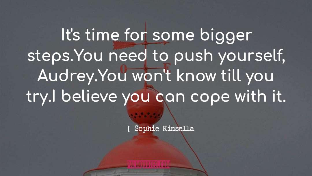 Push Yourself quotes by Sophie Kinsella