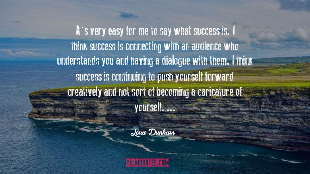 Push Yourself quotes by Lena Dunham