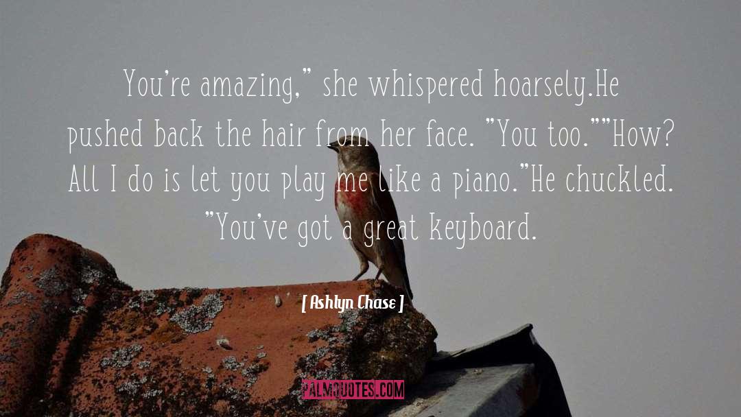 Pushed Back quotes by Ashlyn Chase