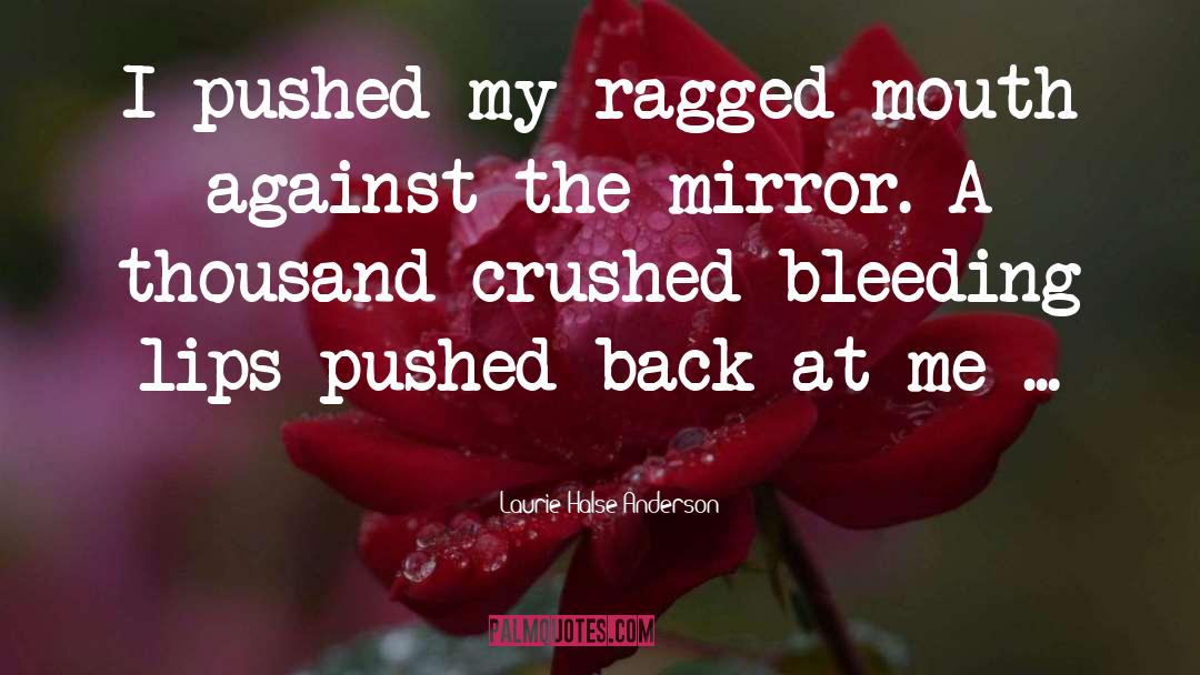 Pushed Back quotes by Laurie Halse Anderson