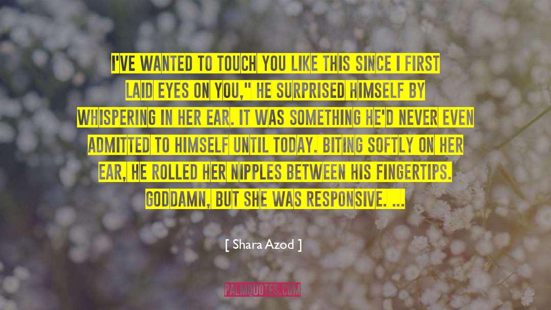 Pushed Back quotes by Shara Azod