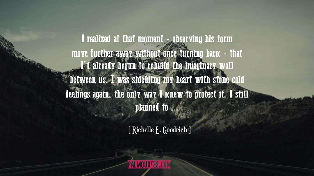 Pushed Me Further Away quotes by Richelle E. Goodrich