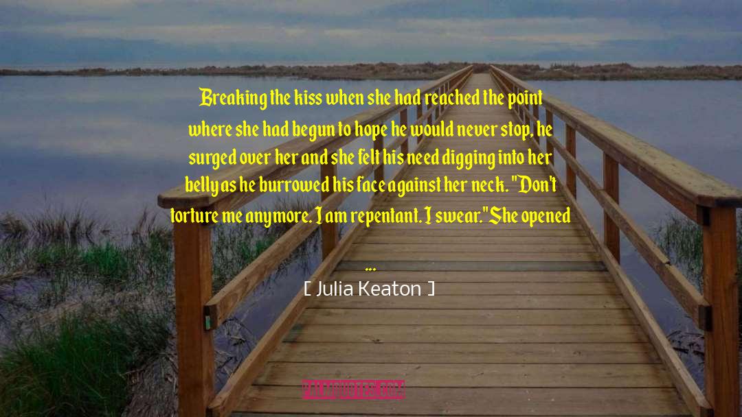 Pushed To The Breaking Point quotes by Julia Keaton