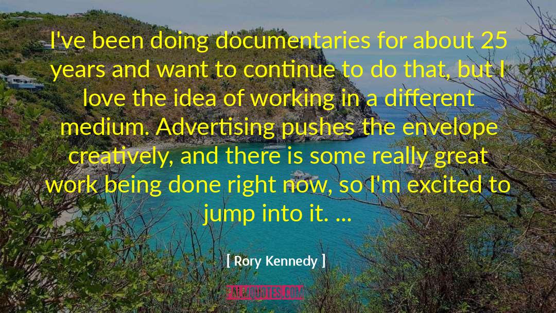 Pushes quotes by Rory Kennedy