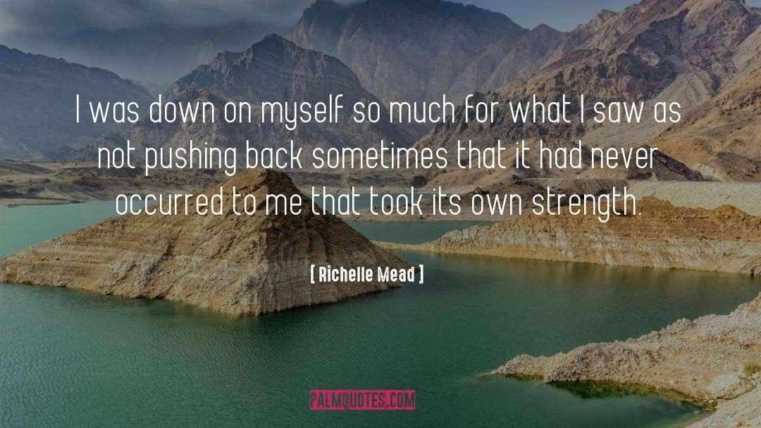 Pushing Back quotes by Richelle Mead