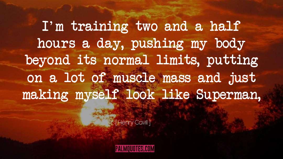 Pushing Boundaries quotes by Henry Cavill