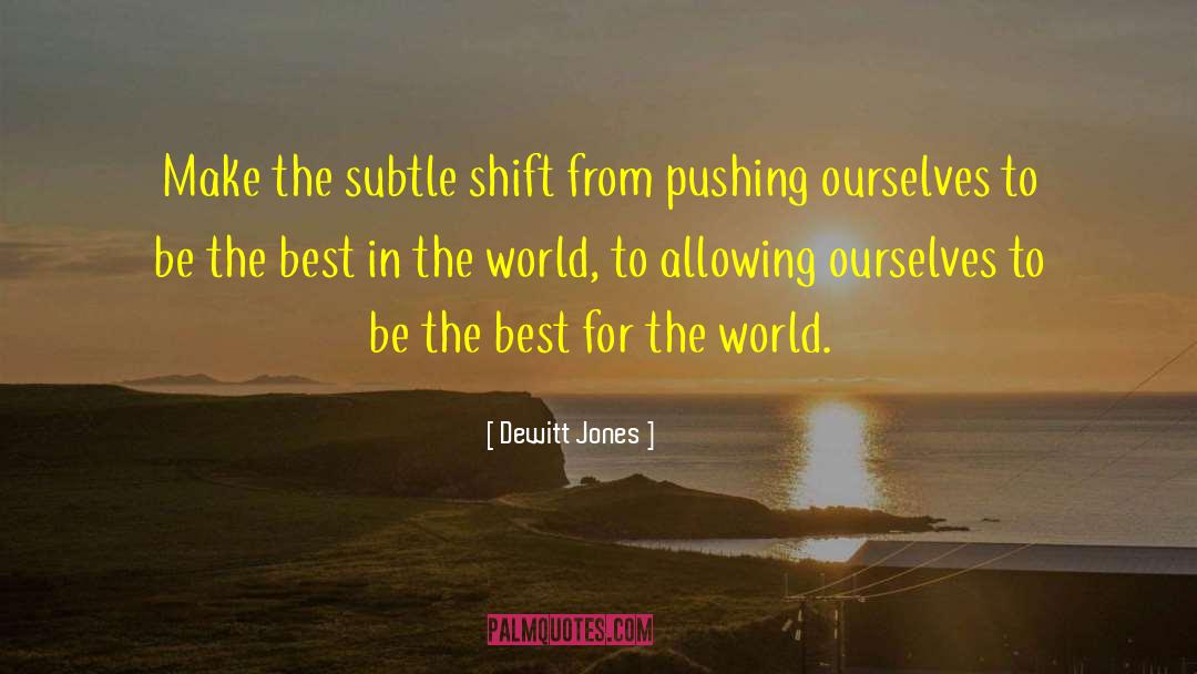 Pushing Buttons quotes by Dewitt Jones