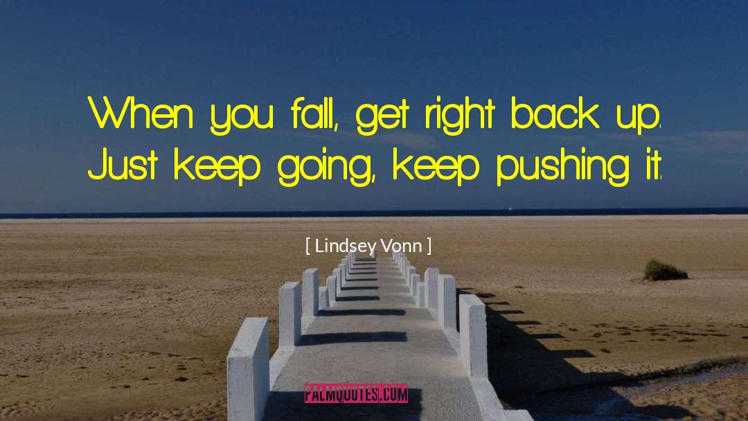 Pushing It quotes by Lindsey Vonn