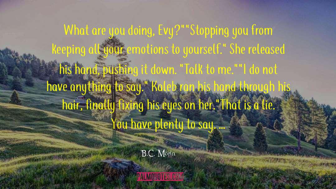 Pushing It quotes by B.C. Morin