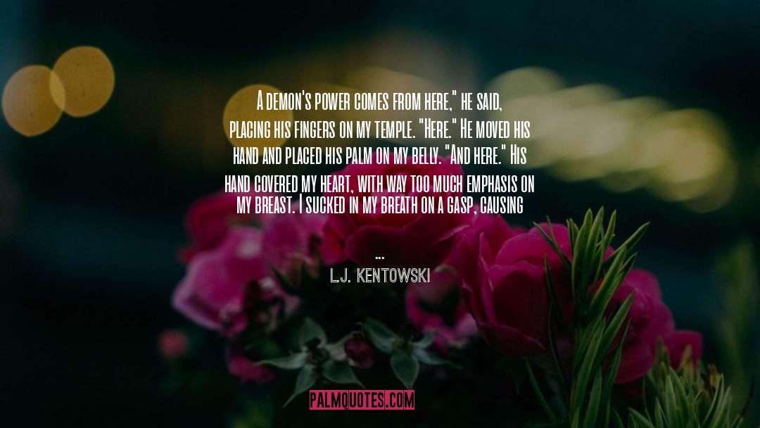 Pushing Me Away quotes by L.J. Kentowski