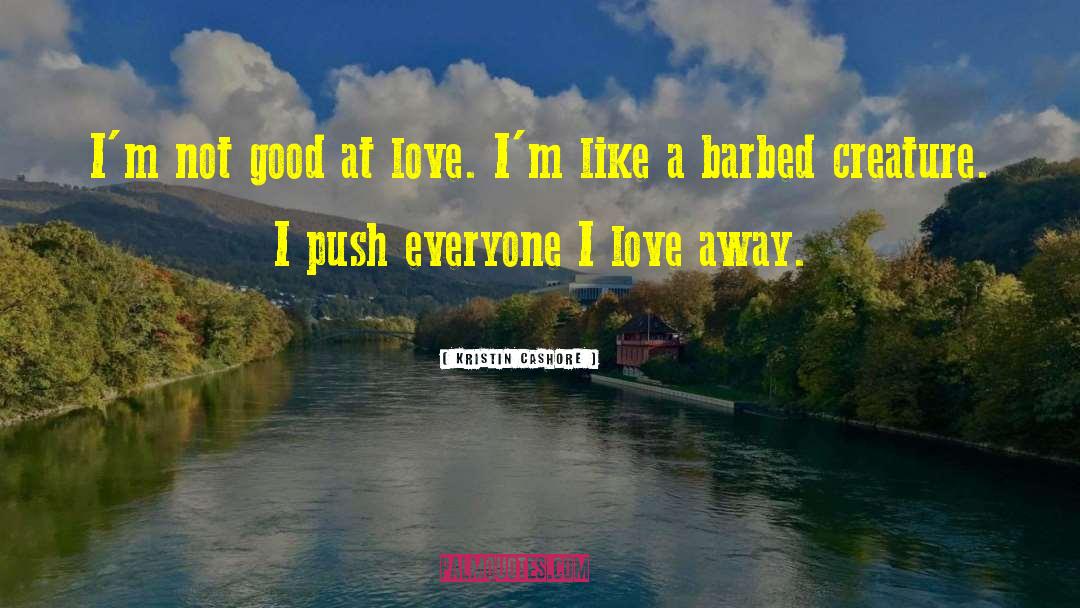 Pushing Me Away quotes by Kristin Cashore