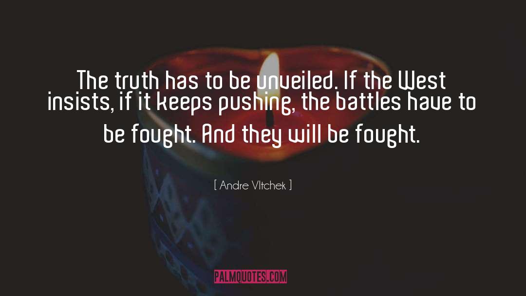 Pushing On quotes by Andre Vltchek