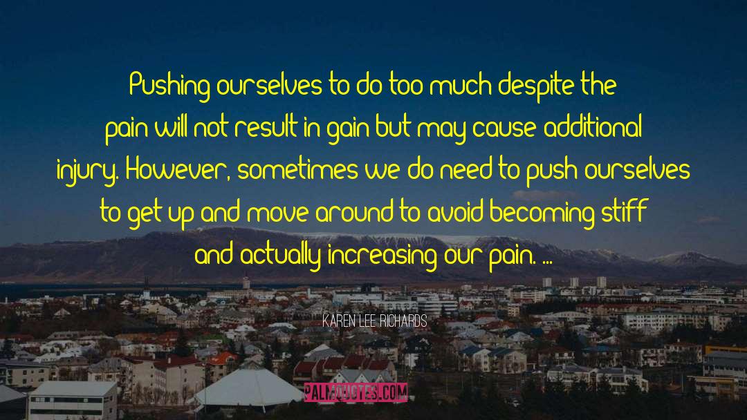 Pushing Ourselves quotes by Karen Lee Richards
