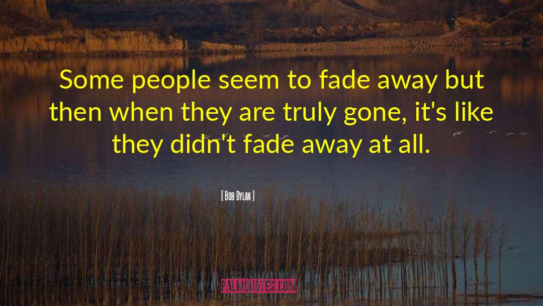 Pushing People Away quotes by Bob Dylan