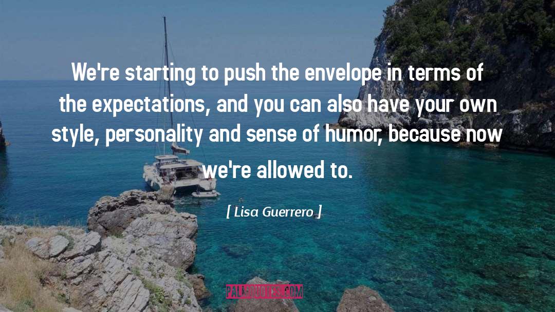 Pushing The Envelope quotes by Lisa Guerrero