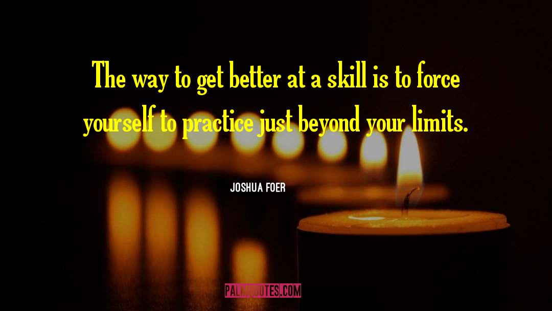 Pushing The Limits quotes by Joshua Foer