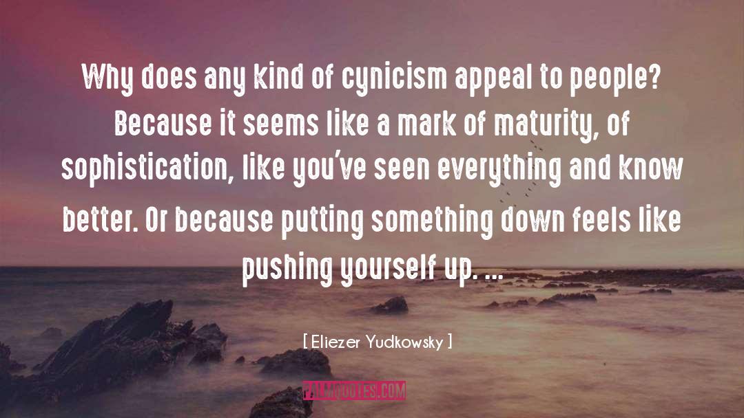 Pushing Yourself quotes by Eliezer Yudkowsky