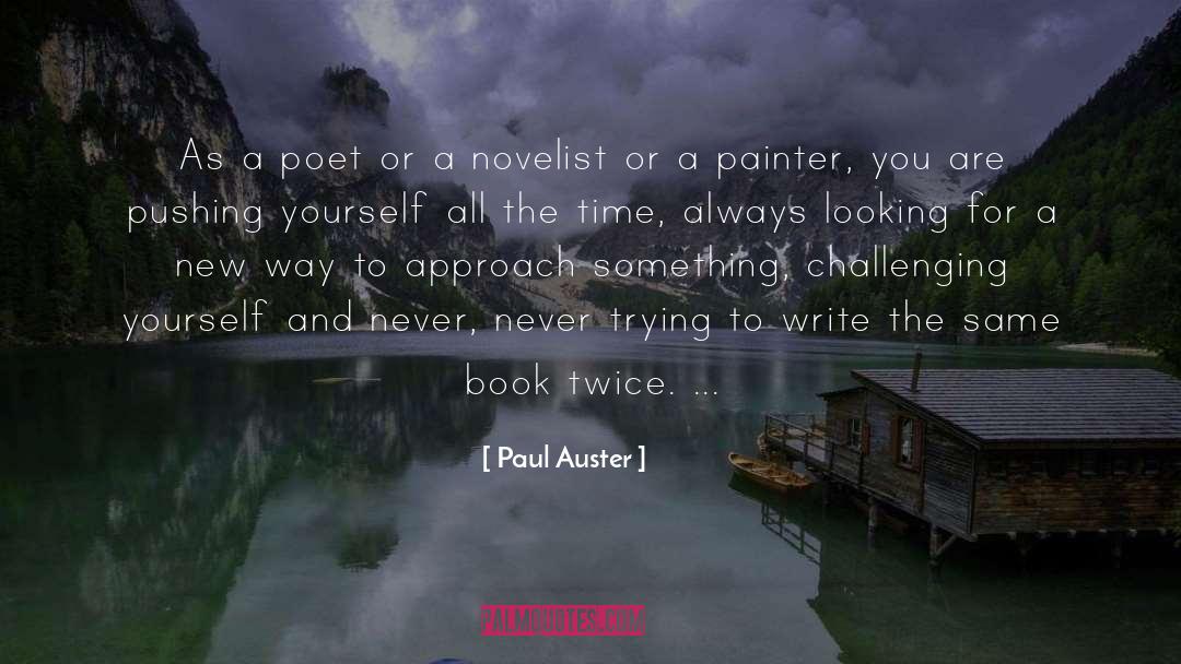 Pushing Yourself quotes by Paul Auster