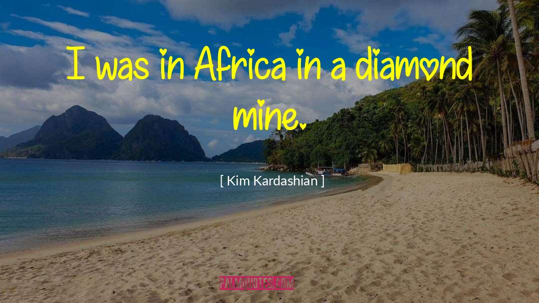 Pushkaraj Diamond quotes by Kim Kardashian