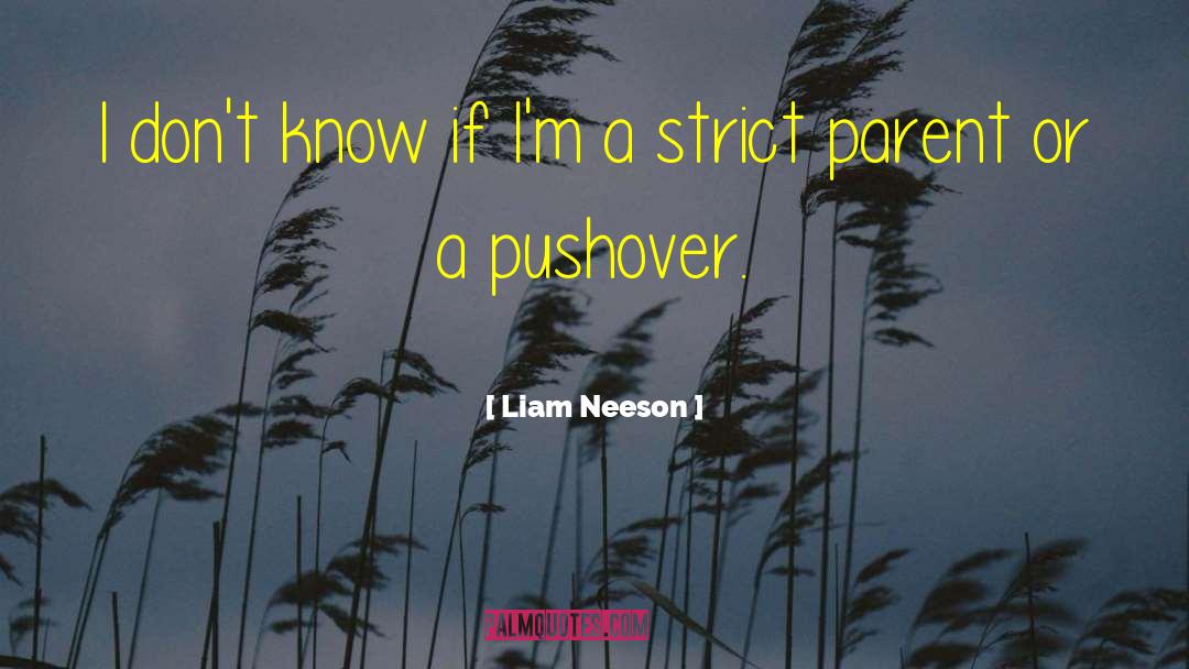 Pushover quotes by Liam Neeson