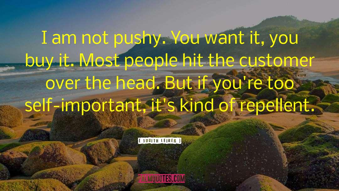 Pushy quotes by Judith Leiber