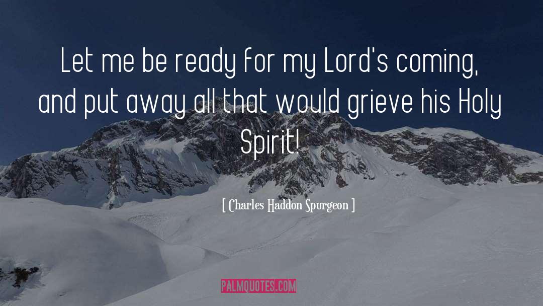 Put Away quotes by Charles Haddon Spurgeon