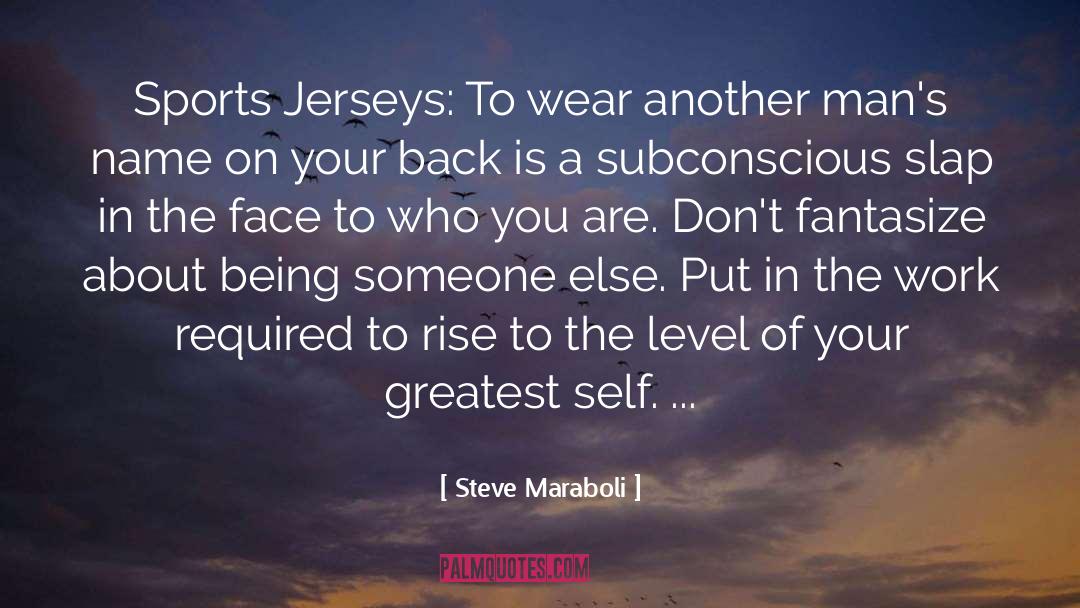 Put In quotes by Steve Maraboli