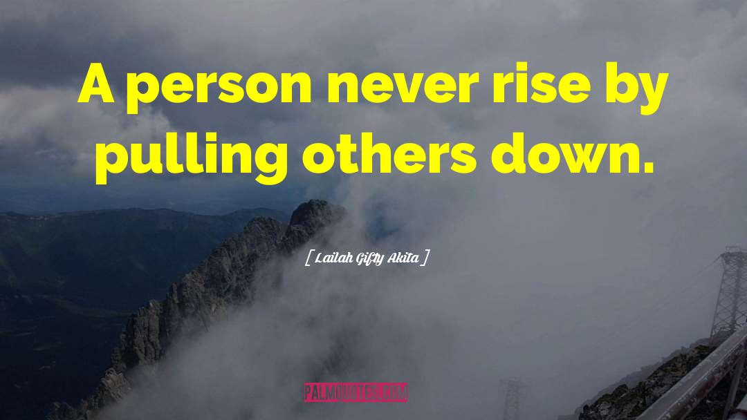 Put Others Down quotes by Lailah Gifty Akita