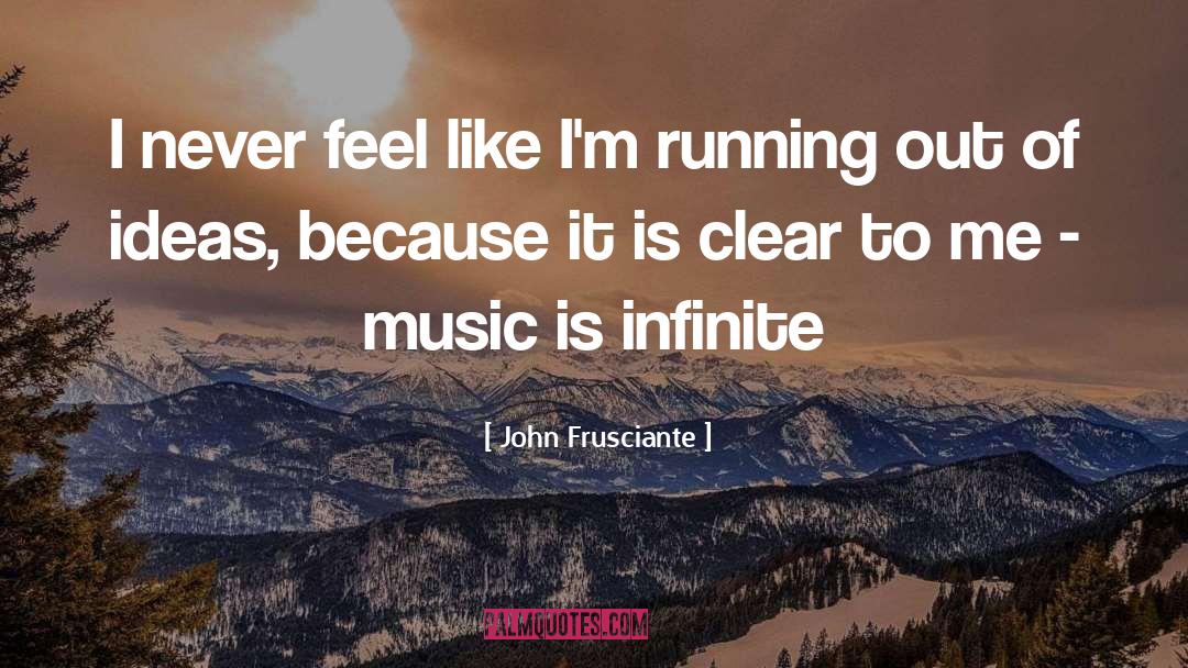 Put Out Ideas quotes by John Frusciante