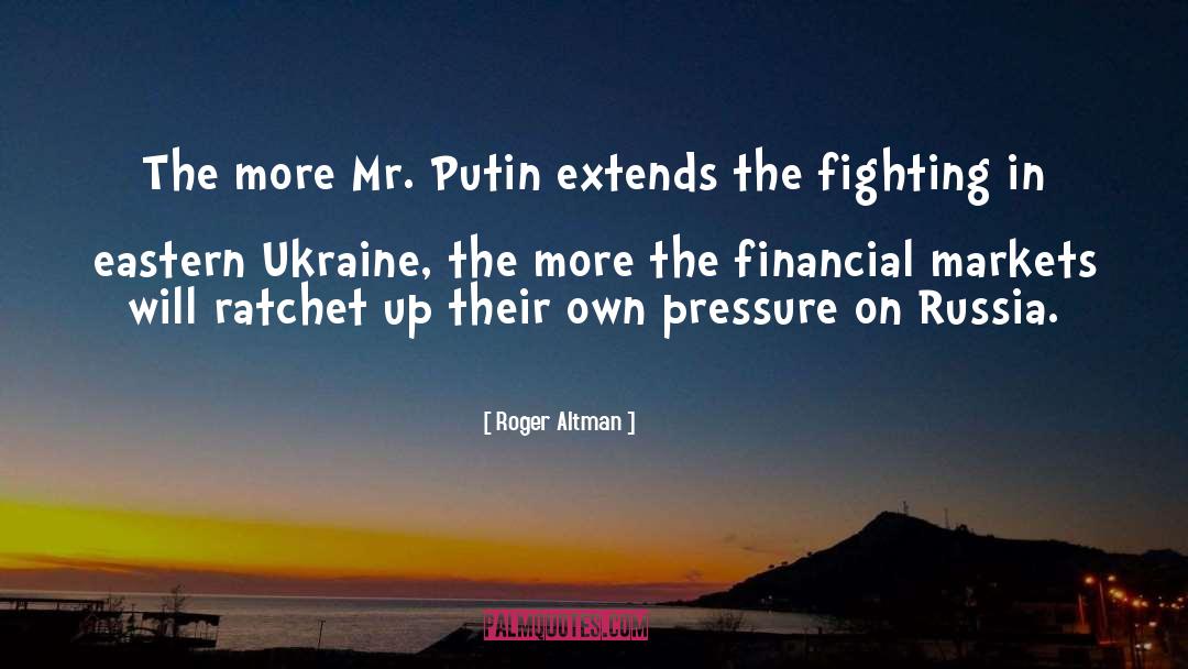 Putin quotes by Roger Altman