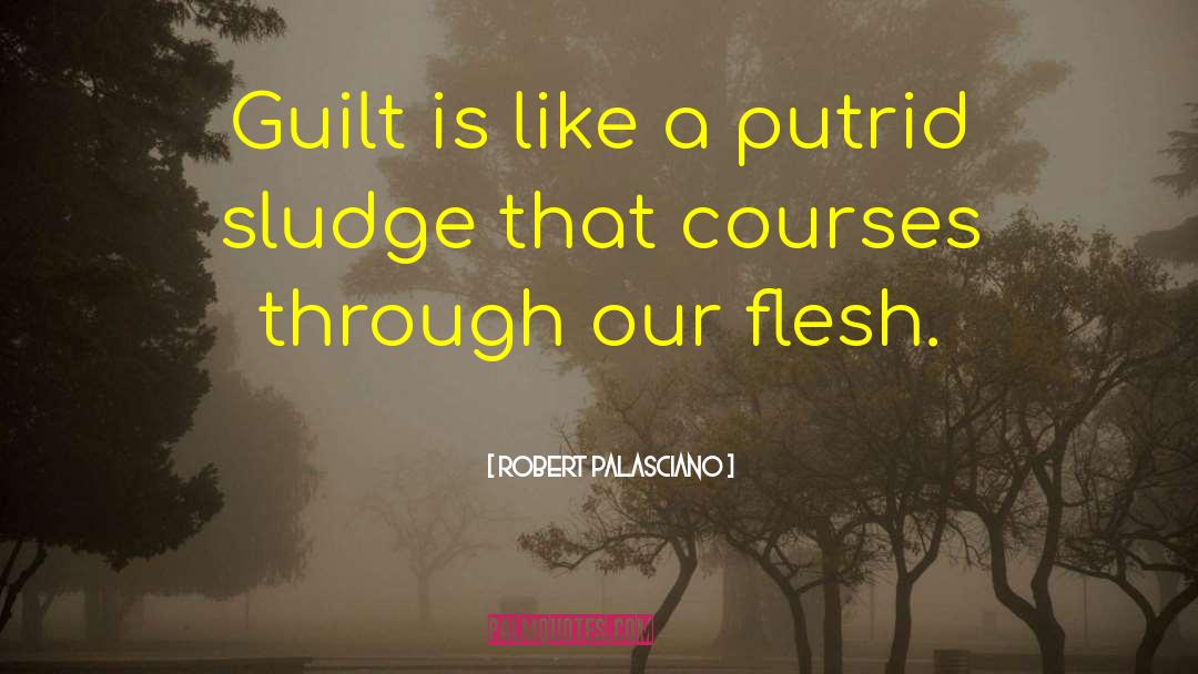 Putrid quotes by Robert Palasciano