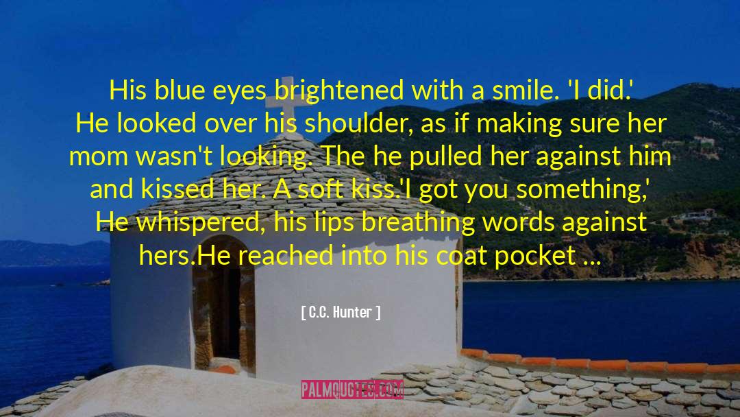 Putting A Ring On Her Finger quotes by C.C. Hunter