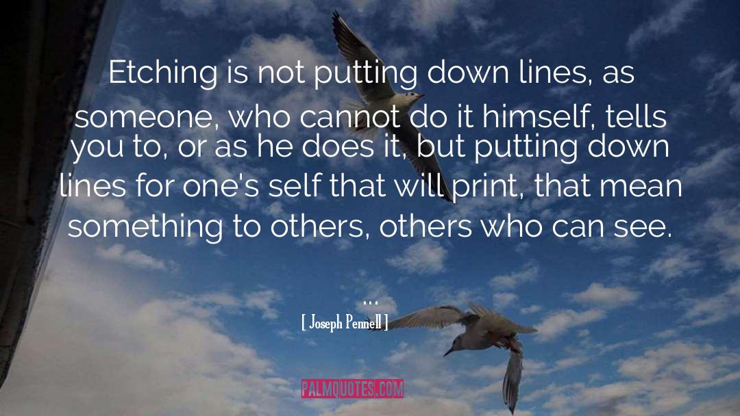 Putting Down quotes by Joseph Pennell