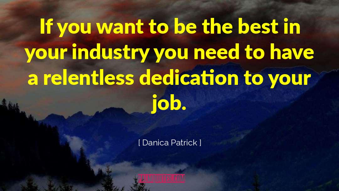 Putting In Your Best quotes by Danica Patrick